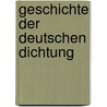Geschichte Der Deutschen Dichtung by Unknown
