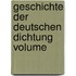 Geschichte Der Deutschen Dichtung Volume