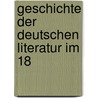 Geschichte Der Deutschen Literatur Im 18 door Hermann Hettner