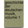 Geschichte Der Deutschen Musik, Volume 1 by Hans Joachim Moser