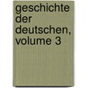 Geschichte Der Deutschen, Volume 3 by Michael Ignaz Schmidt