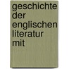 Geschichte Der Englischen Literatur Mit door Stephan G�Tschenberger