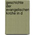Geschichte Der Evangelischen Kirche In D