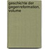 Geschichte Der Gegenreformation, Volume
