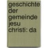 Geschichte Der Gemeinde Jesu Christi: Da
