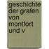 Geschichte Der Grafen Von Montfort Und V