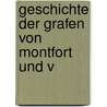 Geschichte Der Grafen Von Montfort Und V by Johann Nepomuk Von Vanotti