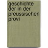 Geschichte Der In Der Preussischen Provi door Edward Jacobs