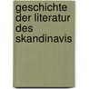 Geschichte Der Literatur Des Skandinavis door Onbekend