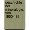 Geschichte Der Mineralogie: Von 1650-186 by Franz Von Kobell