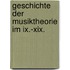 Geschichte Der Musiktheorie Im Ix.-Xix.