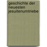 Geschichte Der Neuesten Jesuitenumtriebe by Wolfgang Menzel