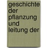 Geschichte Der Pflanzung Und Leitung Der door Johann August Neander