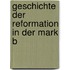 Geschichte Der Reformation In Der Mark B