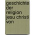 Geschichte Der Religion Jesu Christi Von