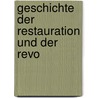 Geschichte Der Restauration Und Der Revo door Leopold Von Ranke