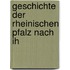 Geschichte Der Rheinischen Pfalz Nach Ih