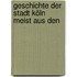 Geschichte Der Stadt Köln Meist Aus Den