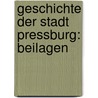 Geschichte Der Stadt Pressburg: Beilagen by Tivadar Ortvay