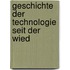 Geschichte Der Technologie Seit Der Wied