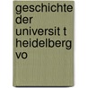 Geschichte Der Universit T Heidelberg Vo door Johann Friedrich Hautz
