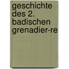 Geschichte Des 2. Badischen Grenadier-Re door [Ernst] Becker