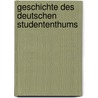 Geschichte Des Deutschen Studententhums door Oskar Dolch