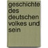 Geschichte Des Deutschen Volkes Und Sein