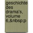 Geschichte Des Drama's, Volume 6,&Nbsp;P