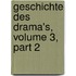 Geschichte Des Drama's, Volume 3, Part 2
