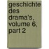 Geschichte Des Drama's, Volume 6, Part 2