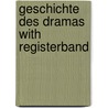 Geschichte Des Dramas With  RegisterBand door Theodor Ebner
