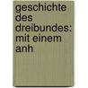 Geschichte Des Dreibundes: Mit Einem Anh door Hans Ferdinand Helmolt