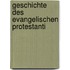 Geschichte Des Evangelischen Protestanti