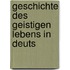 Geschichte Des Geistigen Lebens In Deuts