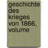 Geschichte Des Krieges Von 1866, Volume