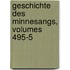 Geschichte Des Minnesangs, Volumes 495-5