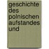 Geschichte Des Polnischen Aufstandes Und