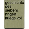 Geschichte Des Siebenj Hrigen Kriegs Vol door Arnold Dietrich Schaefer