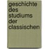 Geschichte Des Studiums Der Classischen