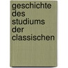 Geschichte Des Studiums Der Classischen by Arnold Herrmann Ludwig Heeren