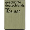 Geschichte Deutschlands Von 1806-1830 door Friedrich Bülau