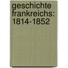 Geschichte Frankreichs: 1814-1852 door August Ludwig Von Rochau