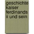 Geschichte Kaiser Ferdinands Ii Und Sein