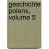 Geschichte Polens, Volume 5 door Richard Roepell