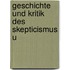 Geschichte Und Kritik Des Skepticismus U