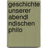 Geschichte Unserer Abendl Ndischen Philo by Anonymous Anonymous