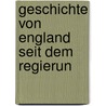 Geschichte Von England Seit Dem Regierun door Baron Thomas Babington Macaulay Macaulay