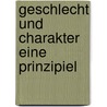 Geschlecht Und Charakter Eine Prinzipiel door Ctto Weininger