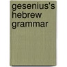Gesenius's Hebrew Grammar door Wilhelm Gesenius